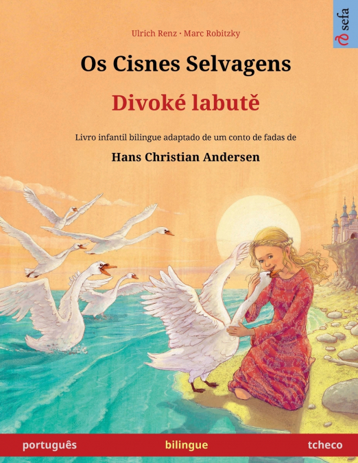 Os Cisnes Selvagens - Divoké labutě (português - tcheco)
