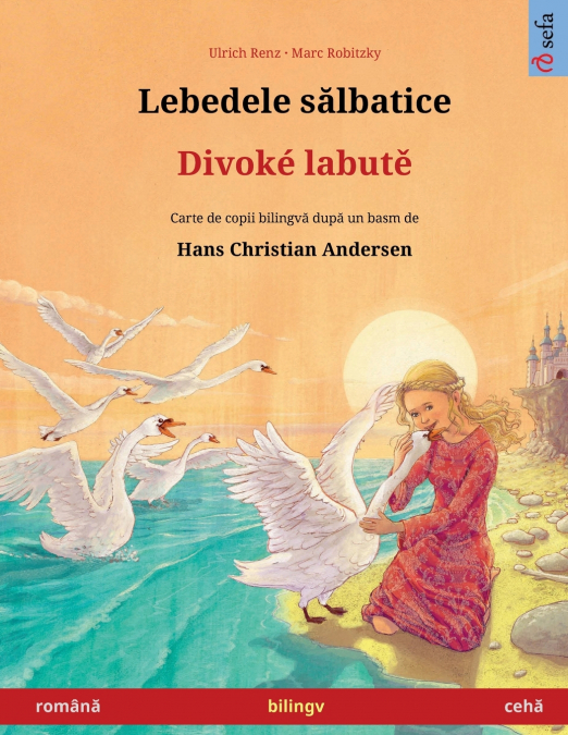 Lebedele sălbatice - Divoké labutě (română - cehă)