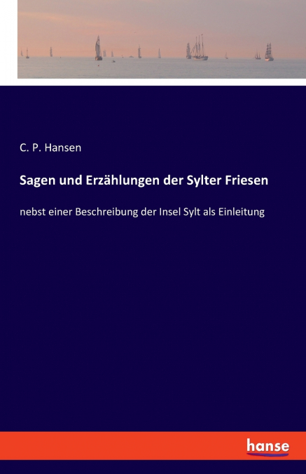 Sagen und Erzählungen der Sylter Friesen