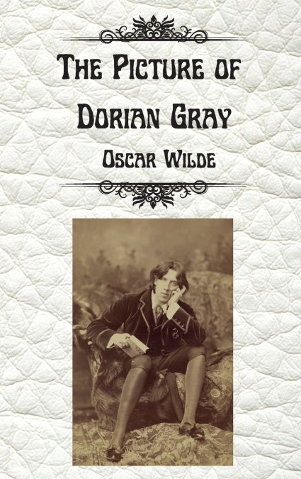 The Picture of Dorian Gray by  Oscar Wilde