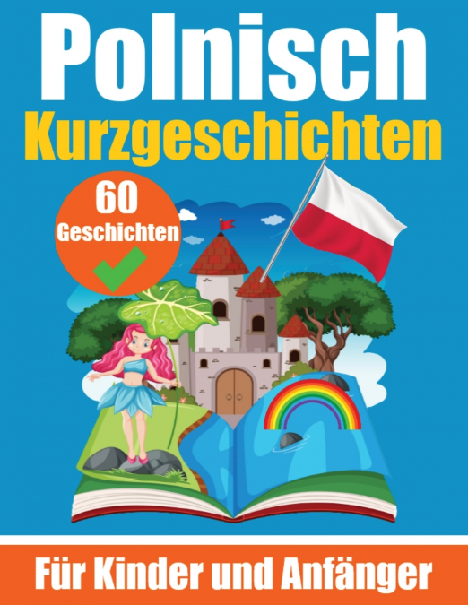 60 Kurzgeschichten auf Polnisch | Ein zweisprachiges Buch auf Deutsch und Polnisch