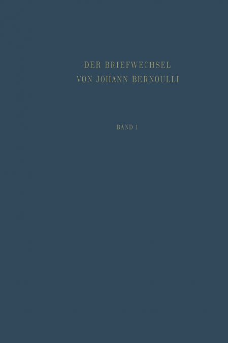 Der Briefwechsel von Johann I. Bernoulli
