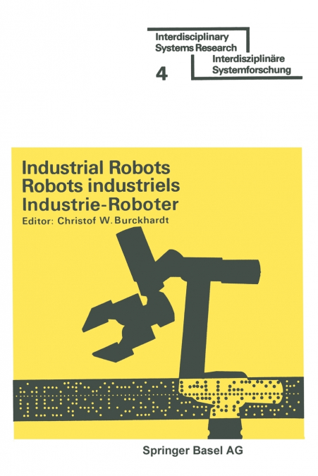 Industrial Robots / Robots Industriels / Industrie-Roboter