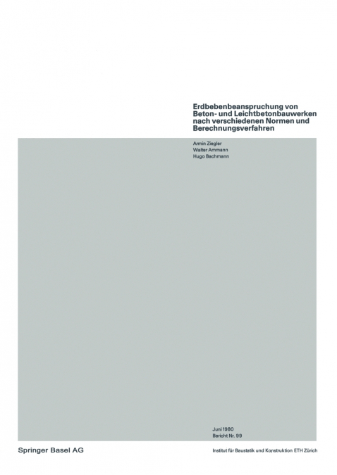 Erdbebenbeanspruchung von Beton- und Leichtbetonbauwerken nach verschiedenen Normen und Berechnungsverfahren