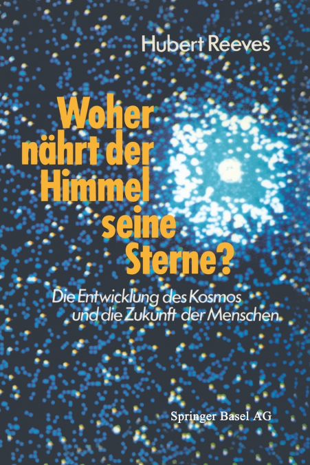 Woher Nahrt Der Himmel Seine Sterne?