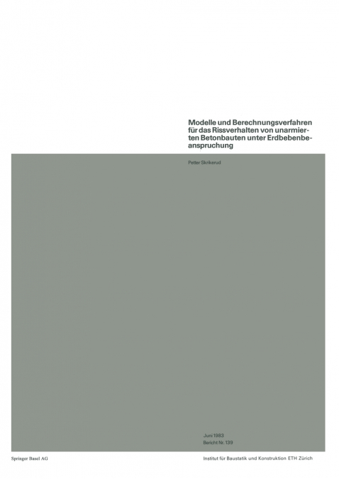 Modelle und Berechnungsverfahren für das Rissverhalten von unarmierten Betonbauten unter Erdbebenbeanspruchung