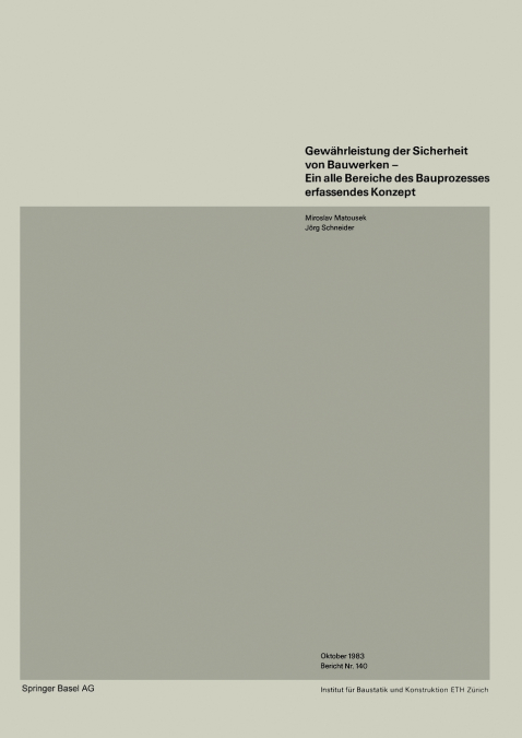 Gewährleistung der Sicherheit von Bauwerken-Ein alle Bereiche des Bauprozesses erfassendes Konzept