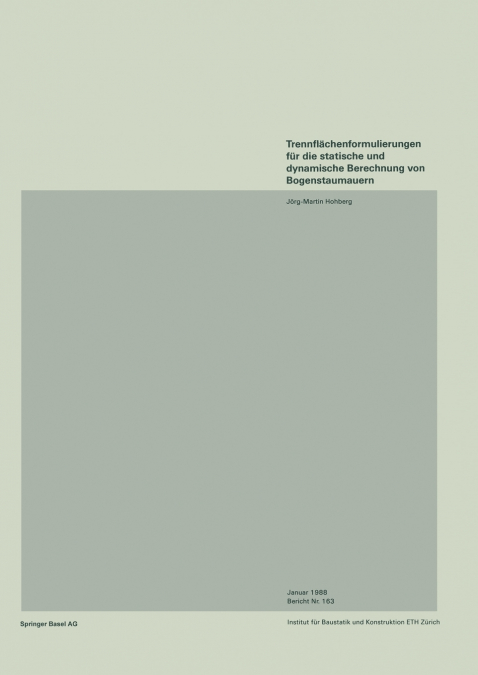Trennflachenformulierungen Fur Die Statische Und Dynamische Berechnung Von Bogenstaumauern