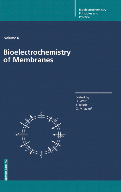 Bioelectrochemistry of Membranes