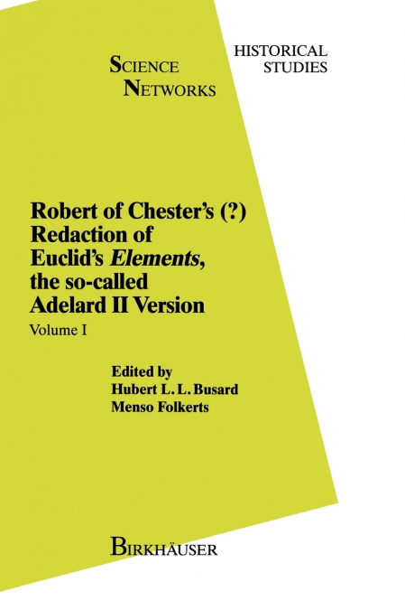 Robert of Chester’s Redaction of Euclid’s Elements, the so-called Adelard II Version