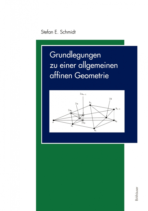 Grundlegungen Zu Einer Allgemeinen Affinen Geometrie