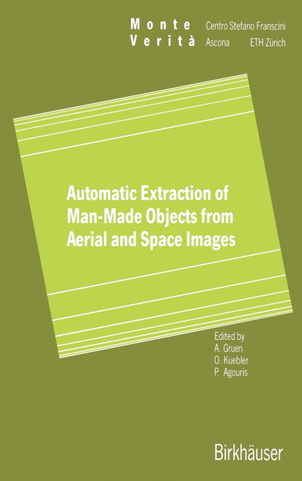 Automatic Extraction of Man-Made Objects from Aerial Space Images
