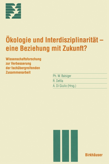 Ökologie und Interdisziplinarität - eine Beziehung mit Zukunft?
