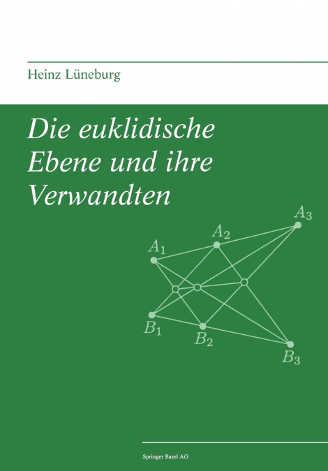 Die euklidische Ebene und ihre Verwandten