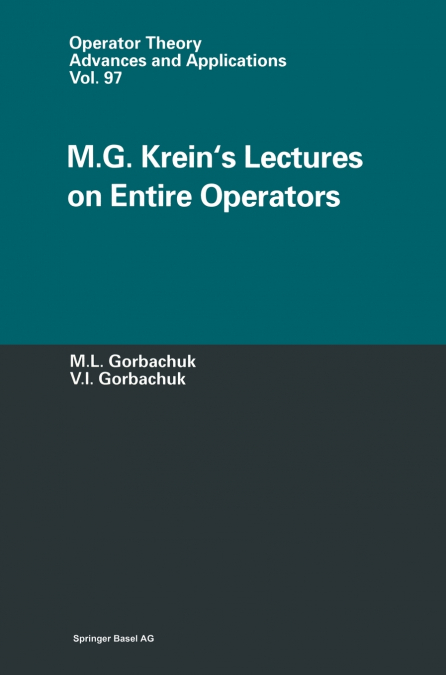 M.G. Krein’s Lectures on Entire Operators
