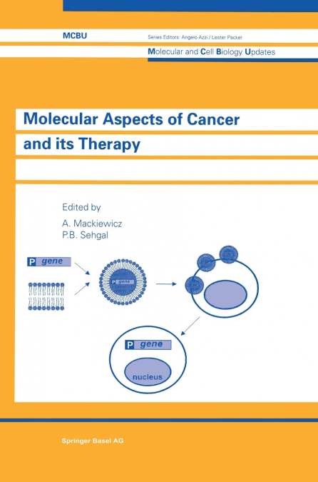 Molecular Aspects of Cancer and its Therapy