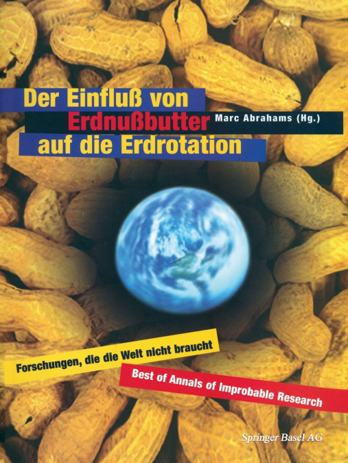 Der Einfluss Von Erdnussbutter Auf Die Erdrotation Forschungen, Die Die Welt Nicht Braucht