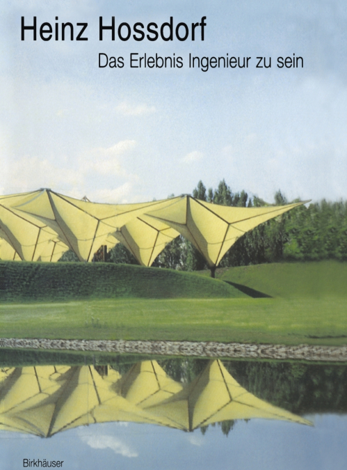 Heinz Hossdorf - Das Erlebnis Ingenieur zu sein