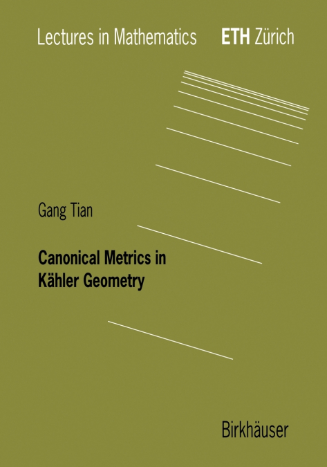 Canonical Metrics in Kähler Geometry