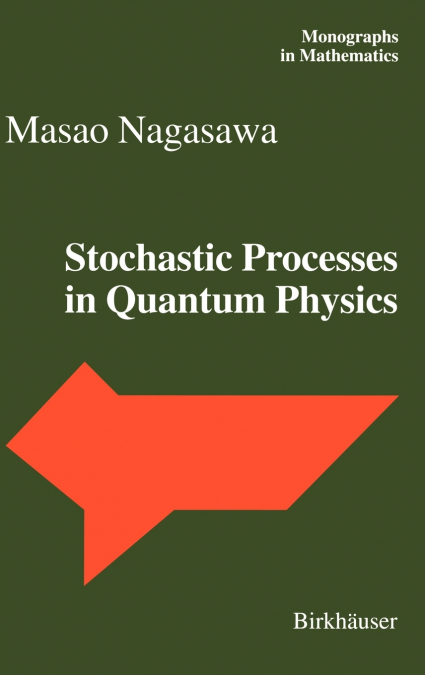 Stochastic Processes in Quantum Physics