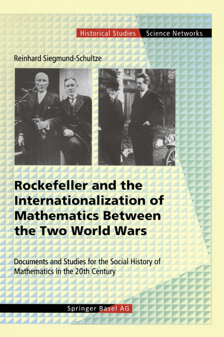 Rockefeller and the Internationalization of Mathematics Between the Two World Wars