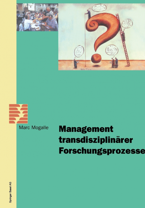 Management transdisziplinärer Forschungsprozesse