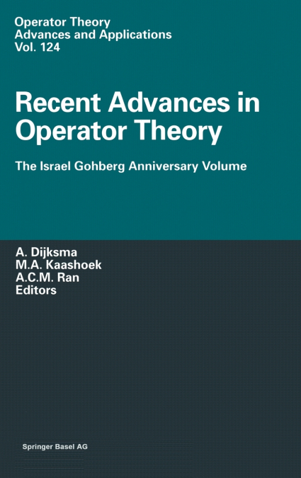 Recent Advances in Operator Theory
