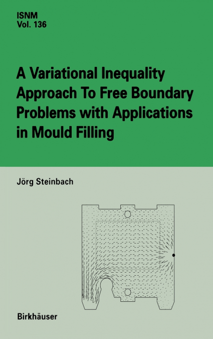 A Variational Inequality Approach to free Boundary Problems with Applications in Mould Filling
