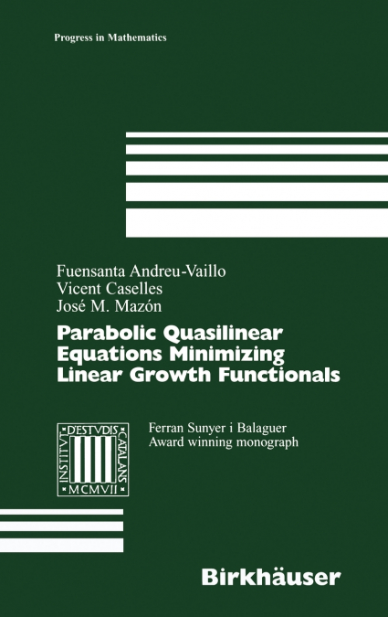 Parabolic Quasilinear Equations Minimizing Linear Growth Functionals