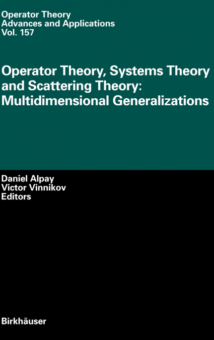 Operator Theory, Systems Theory and Scattering Theory
