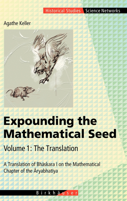 Expounding the Mathematical Seed. Vol. 1