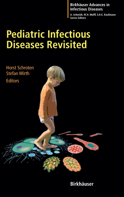 Pediatric Infectious Diseases Revisited