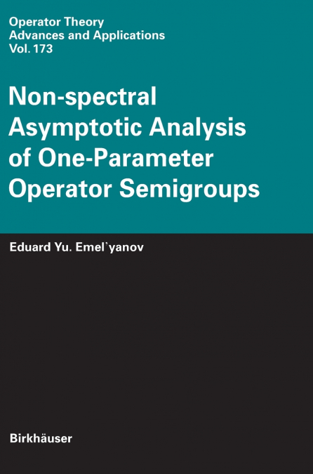 Non-spectral Asymptotic Analysis of One-Parameter Operator Semigroups