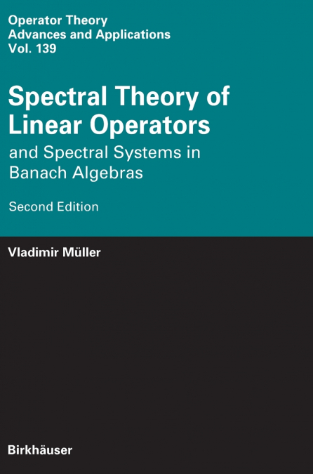 Spectral Theory of Linear Operators