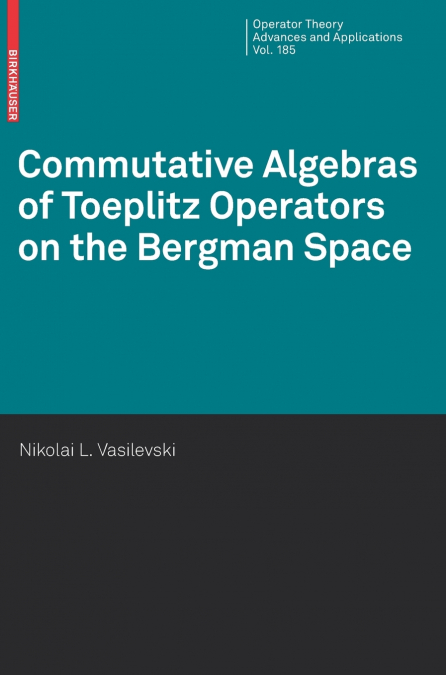 Commutative Algebras of Toeplitz Operators on the Bergman Space