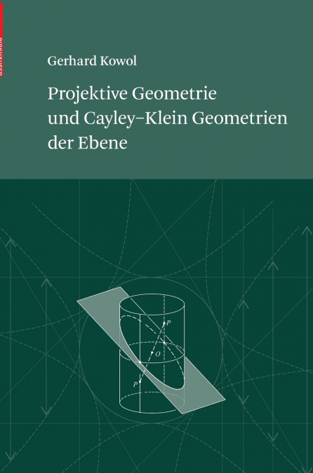 Projektive Geometrie und Cayley-Klein Geometrien der Ebene