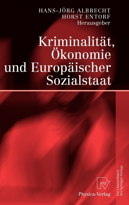 Kriminalität, Ökonomie und Europäischer Sozialstaat