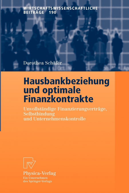 Hausbankbeziehung und optimale Finanzkontrakte