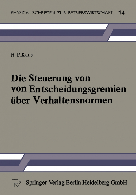 Die Steuerung Von Entscheidungsgremien A1/4ber Verhaltensnormen