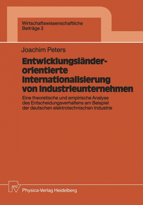 Entwicklungsländerorientierte Internationalisierung von Industrieunternehmen