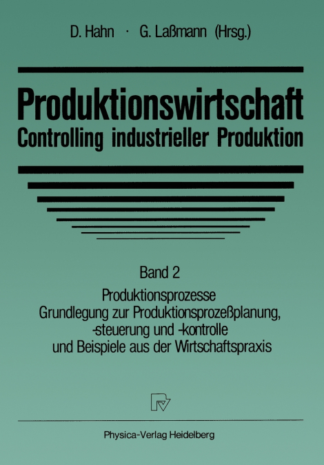 Produktionswirtschaft - Controlling industrieller Produktion