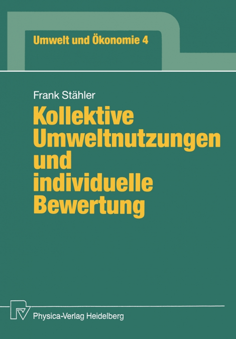 Kollektive Umweltnutzungen und individuelle Bewertung
