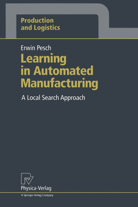 Learning in Automated Manufacturing
