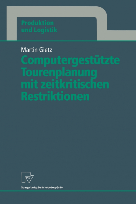 Computergestützte Tourenplanung mit zeitkritischen Restriktionen