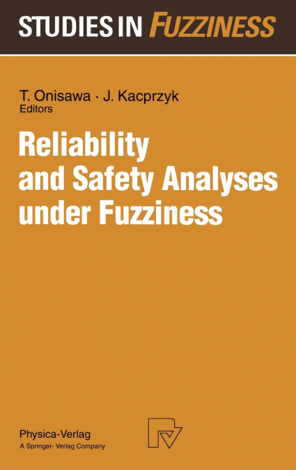 Reliability and Safety Analyses under Fuzziness