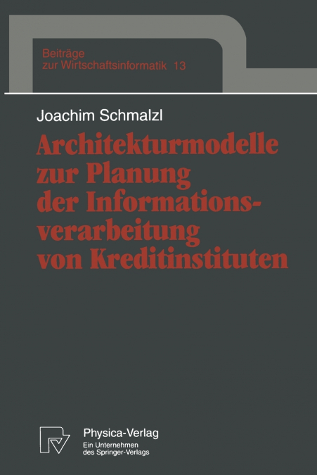 Architekturmodelle Zur Planung Der Informationsverarbeitung Von Kreditinstituten