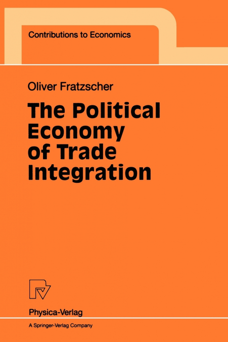 The Political Economy of Trade Integration