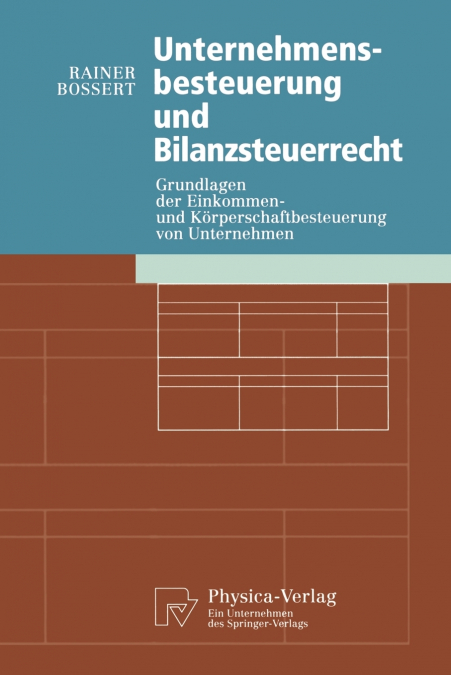 Unternehmensbesteuerung und Bilanzsteuerrecht