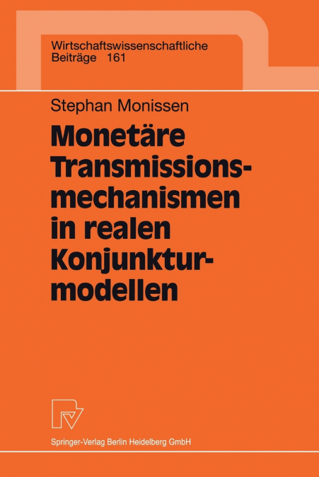 Monetäre Transmissionsmechanismen in realen Konjunkturmodellen