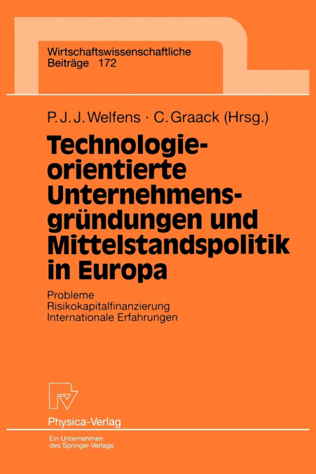 Technologieorientierte Unternehmensgründungen und Mittelstandspolitik in Europa